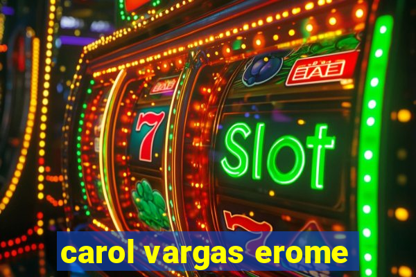 carol vargas erome